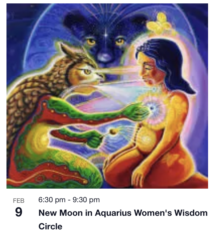 New Moon Women's Wisdom Circle Feb. 9th